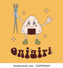 Vector groovy postcard with onigiri mascot in retro style. Onigiri character holding chopsticks 70s. Groovy japanese food. Onigiri text.