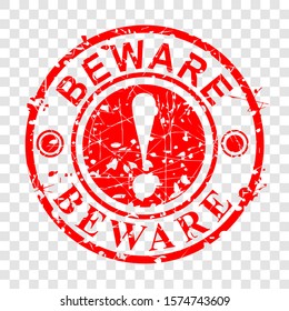 Vector Grunge Circle Red Rubber Stamp, Beware, at transparent effect background