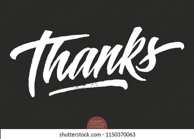 Vector grunge hand drawn lettering Thanks. Elegant modern handwritten calligraphy with thankful quote. Ink illustration. Typography poster on dark background. For cards, invitations, prints etc