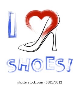 Vector Grunge Hand Drawn Shoes Poster with Positive Quote. Silhouette of Modern Woman Shoes with Red Heart and Positive Words