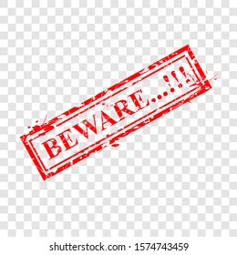 Vector Grunge Red Rubber Stamp, Beware, at transparent effect background