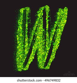 Vector grunge toxic font 001. Letter W. Abstract acid scatter glowing bright green color particles background. Radioactive waste. Zombie apocalypse. Grungy shape. Hand made design element
