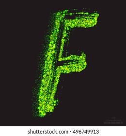 Vector grunge toxic font 001. Letter F. Abstract acid scatter glowing bright green color particles background. Radioactive waste. Zombie apocalypse. Grungy shape. Hand made design element