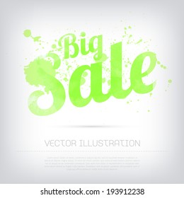 Vector grungy textured hand painted watercolor green Big Sale poster with paint stains and blots. 