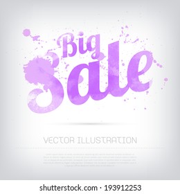 Vector grungy textured hand painted watercolor purple Big Sale poster with paint stains and blots. 