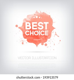 Vector grungy textured hand painted watercolor red Best Choice badge with paint stains and blots. 