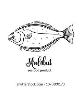 Vector halibut . Hand drawn icon badge flounder fish for design seafood packaging and market.