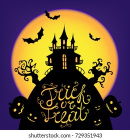 Vector Halloween card, poster, illustration. Trick or treat lettering. Scary castle silhouette on big moon, trees, pumpkins, bats.