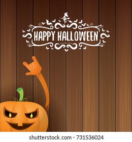 vector halloween funky rock n roll style pumpkin character and calligraphic halloween hand drawn text on wooden background. Happy halloween rock party concept poster, background or greeting card