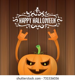 vector halloween funky rock n roll style pumpkin character and calligraphic halloween hand drawn text on wooden background. Happy halloween rock party concept poster, background or greeting card