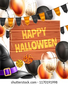 Vector halloween holiday poster with happy halloween inscription with realistic witch pointed hat black orange party balloons on wooden table background. Traditional trick or treat spooky event