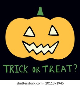 Vector halloween illustration with orange pumpkin and text trick or treat on dark background for seasonal design, card, decoration, print and other