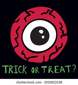 Vector halloween illustration with red eye and text trick or treat on dark background for seasonal design, card, decoration, print and other
