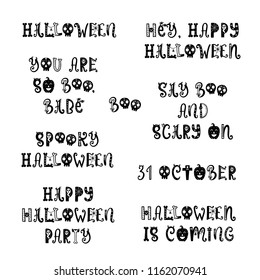 Vector halloween poster with phrases. Typography image with lettering. Black quotes with different decorations. Design for t-shirt and prints.