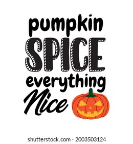 Vector Halloween poster with Pumpkin Spice Everything Nice inscription near traditional jack o lantern decoration