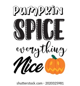 Vector Halloween poster with Pumpkin Spice Everything Nice inscription near traditional jack o lantern decoration