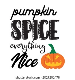 Vector Halloween poster with Pumpkin Spice Everything Nice inscription near traditional jack o lantern decoration