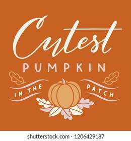 Vector Halloween print with "Cutest pumpkin in the patch" lettering and cute pumpkin illustration