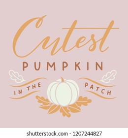 Vector Halloween print with "Cutest pumpkin in the patch" lettering and cute pumpkin illustration