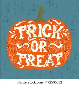 Vector halloween quote typographical background made in hand drawn style. Trick or treat.  Template for card banner poster print for t-shirt