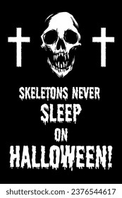 Vector Halloween Skull Postcard. Skeletons NeverS leep On Halloween!	
