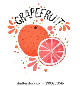 Vector hand draw grapefruit illustration. Half and slice of grapefruits with juice splashes isolated on white background. Textured pink, red citrus sketch, juice citrus fruit with word Grapefruit on