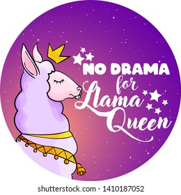 Vector hand draw illustration of llama with motivation quote no drama for llama queen on colorful background. Alpaca with motivation text for stickers, posters, postcard or textile. 