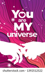 Vector hand draw illustration of silhouettes of lovers hands on colorful flowing liquid wave background with motivation quotes you are my universe. Flyer, leaflets or posters template