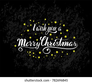 Vector hand draw lettering text I Wish You a Merry Christmas. Hand lettering for greeting card on fine background. Holiday typography design for postcard, poster, banner, invitation, gift tag, card.