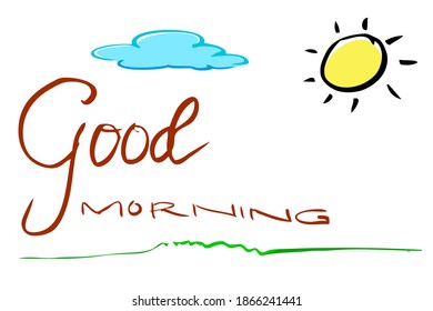 Vector Hand Draw Sketch Lettering, Good Morning, sun and cloud
