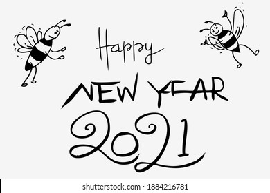 Vector Hand Draw Sketch Lettering, Happy New Year 2021 with 2 bee
