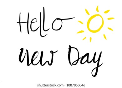Vector Hand Draw Sketch Lettering, Hello New Day, sun
