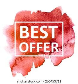 Vector hand draw watercolor background with text best offer in frame. Eps10