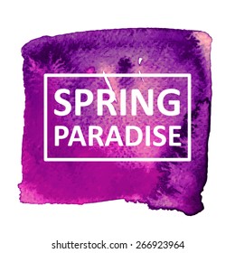 Vector hand draw watercolor background with text spring paradise in frame. Eps10