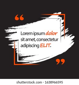 Vector hand drawn acrylic stroke, quote template. Quote template conceptual brackets grunge brush. Ink painting hand drawn. Quote bubble vector design. Grunge brush background. Quote vector template