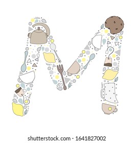 Vector hand drawn alphabet letter filled with kitchen doodle colorful elements; kettle, cups, lemons, spoon, fork, pitcher, dots, cookies in shape of M-letter. 