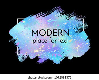 Vector hand drawn artistic design element, box, frame or background for text. Brush stroke with  holographic effect.