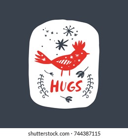 Vector hand drawn bird and inscription "Hugs". Poster, label, postcard, sticker, print, elements for design and other.