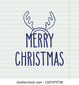 Vector hand drawn blue contour doodle greeting card with deer antlers and hand written Merry Christmas words over lined notebook page. 