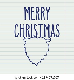 Vector hand drawn blue contour doodle greeting card with Santa beard and Merry Christmas words over lined notebook page. 