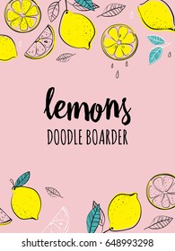 Vector hand drawn boarder with lemons. Tropical fruit. Sketch. Pop art. Healthy eating vector concept with lemons and copy space. 