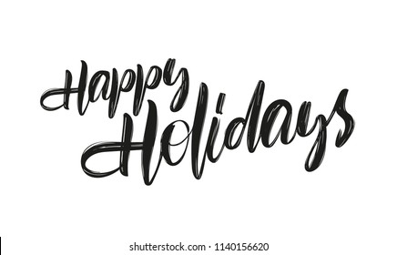 Vector Hand Drawn Brush Type Lettering Of Happy Holidays On White Background. 