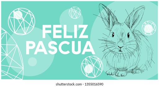 Vector hand drawn bunny with lettering Feliz Pascua - Happy Easter, written in Spanisn, on pale turquoise background. Flat vector illustration for cards, posters, Easter design and decoration, web.