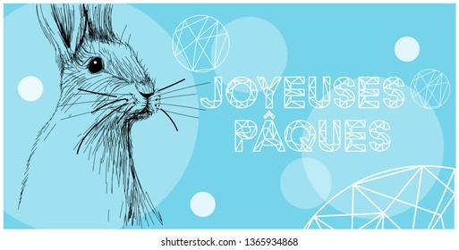 Vector hand drawn bunny with lettering Joyeuses Pâques - Happy Easter, written in French, on pale blue background. Flat vector illustration for cards, posters, Easter design and decoration, web.