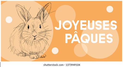 Vector hand drawn bunny with lettering Joyeuses Pâques - Happy Easter, written in French, on yellow background. Flat illustration for cards, posters, Easter design and decoration, prints, web.