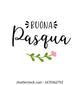 Vector hand drawn " Buona Pasqua" quote in Italian, translated Happy Easter. Lettering for ad, poster, print, gift decoration.

