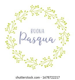 Vector hand drawn " Buona Pasqua" quote in Italian with green wreath, translated Happy Easter. Lettering for ad, poster, print, gift decoration.

