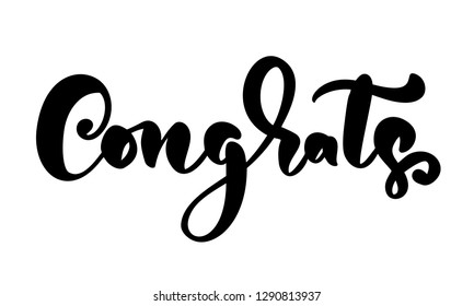 Vector hand drawn calligraphy lettering text Congrats. Elegant modern handwritten congratulations quote. Ink isolated illustration. Typography poster on white background. For cards, invitations