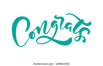 Vector hand drawn calligraphy lettering text Congrats. Elegant modern handwritten congratulations quote. Ink illustration. Typography poster on white background. For cards, invitations, prints