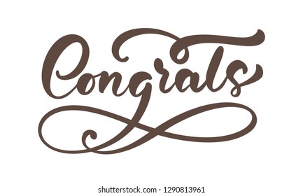 Vector hand drawn calligraphy lettering text isolated Congrats. Elegant modern handwritten congratulations quote. Ink illustration. Typography poster on white background. For cards, invitations
